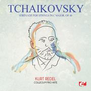 Tchaikovsky: Serenade for Strings in C Major, Op. 48 (Digitally Remastered)