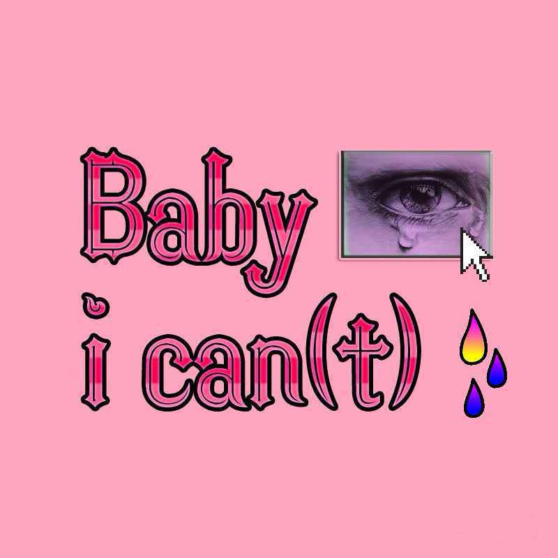 Baby i can (t)专辑