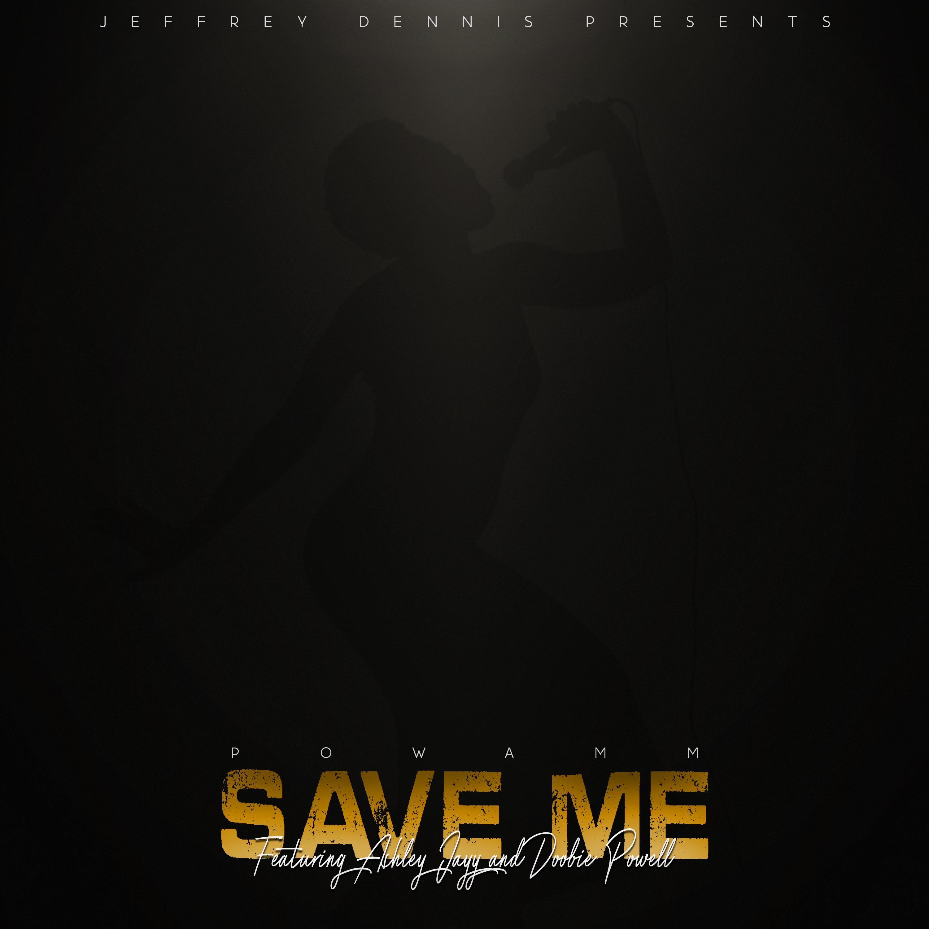 Save Me (feat. Ashley Jayy & Doobie Powell)