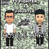 Ty Fighter - Hustle Hard (feat. J-Hustle)