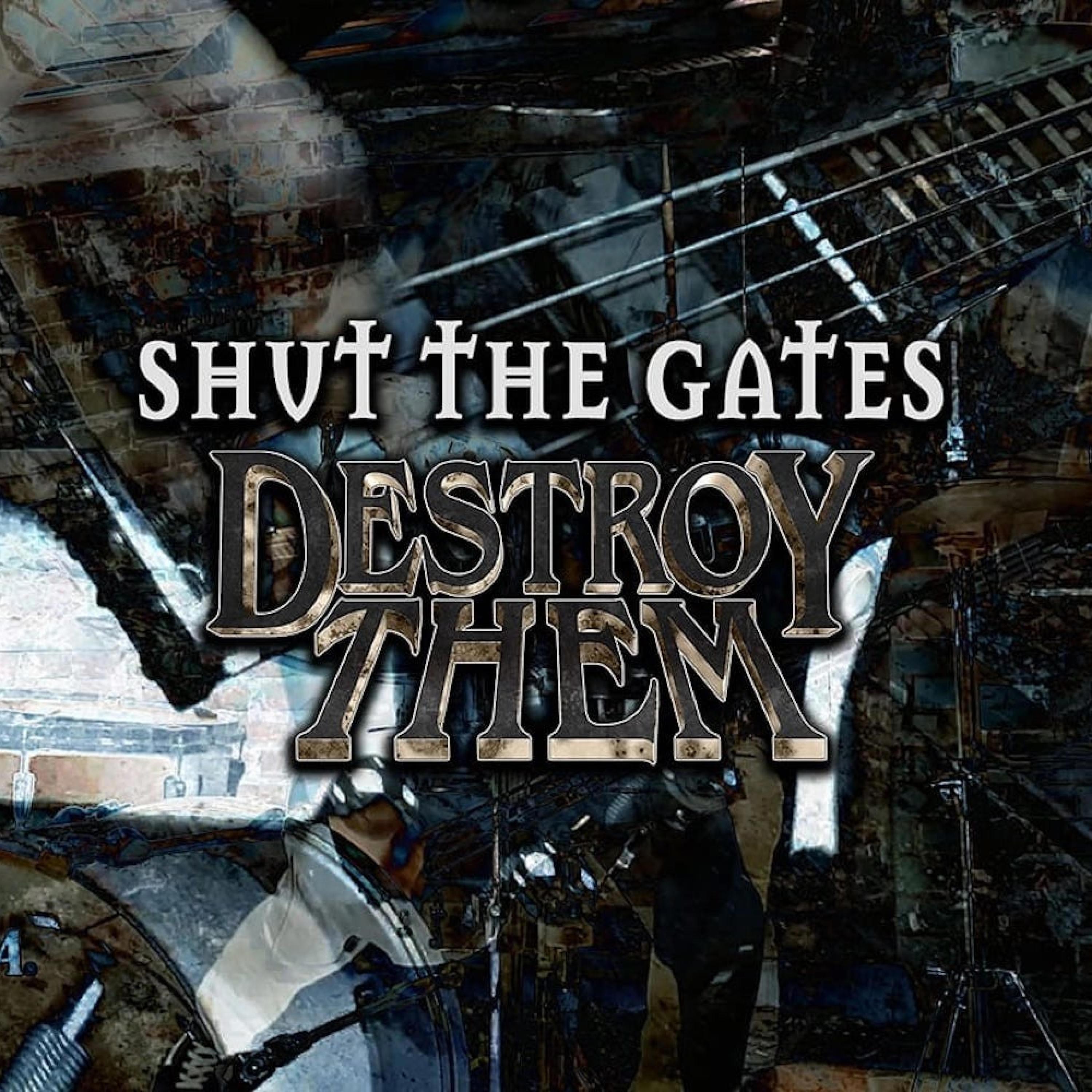 Shut The Gates (Kupa Remix!)