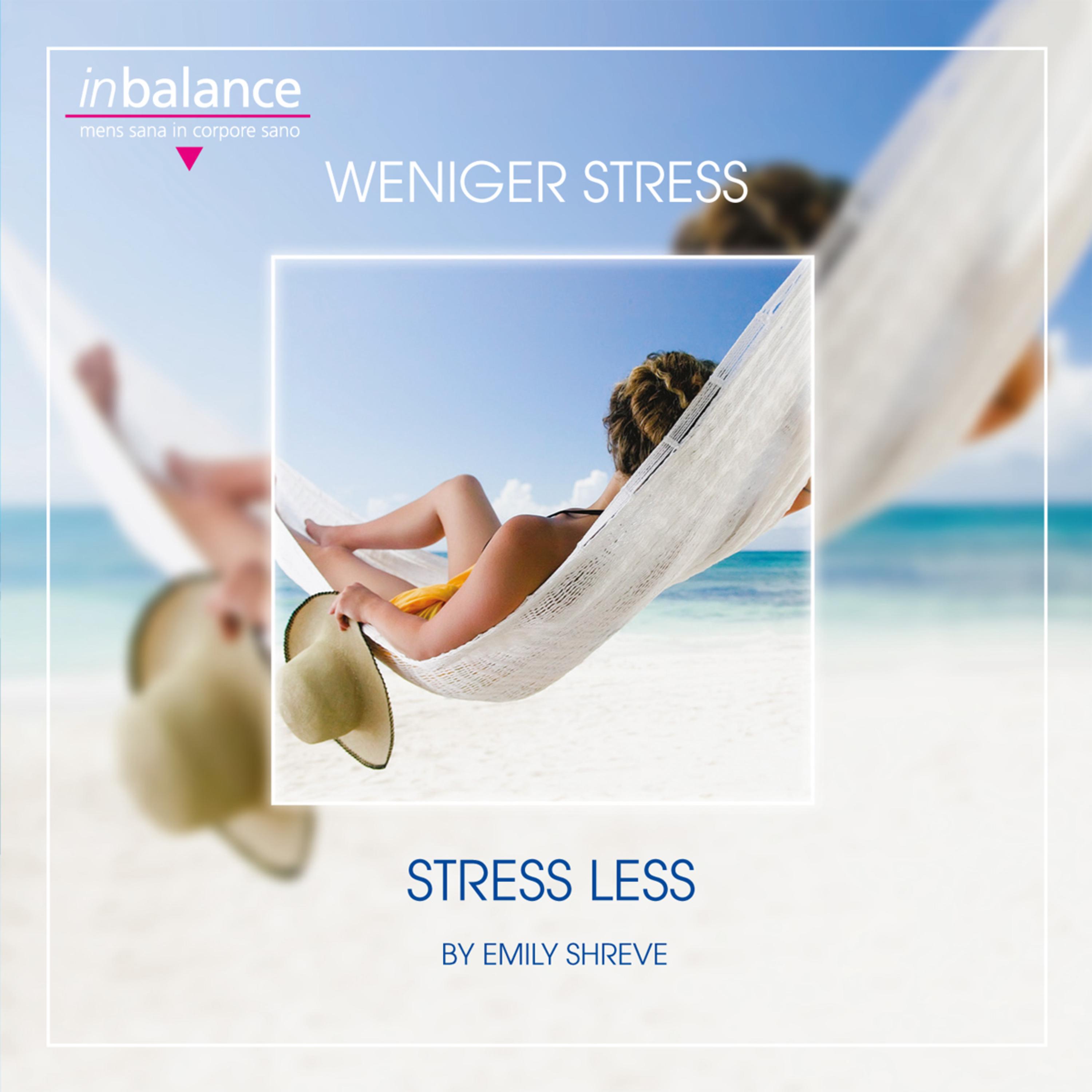 Weniger Stress - Stress Less