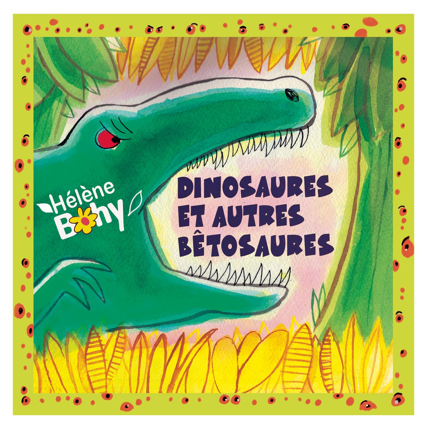Dinosaures et autres bêtosaures (Version remasterisée)