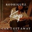 Can't Get Away (Kungs Remix)