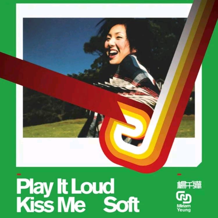 Play It Loud Kiss Me Soft专辑