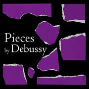 Pieces by Debussy