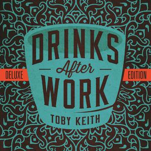 Drinks After Work - Toby Keith (TKS Instrumental) 无和声伴奏