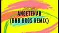 Angetenar (Bnb Bros Remix)专辑