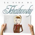 La Vida de Tchaikovsky - Ep