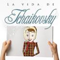 La Vida de Tchaikovsky - Ep专辑