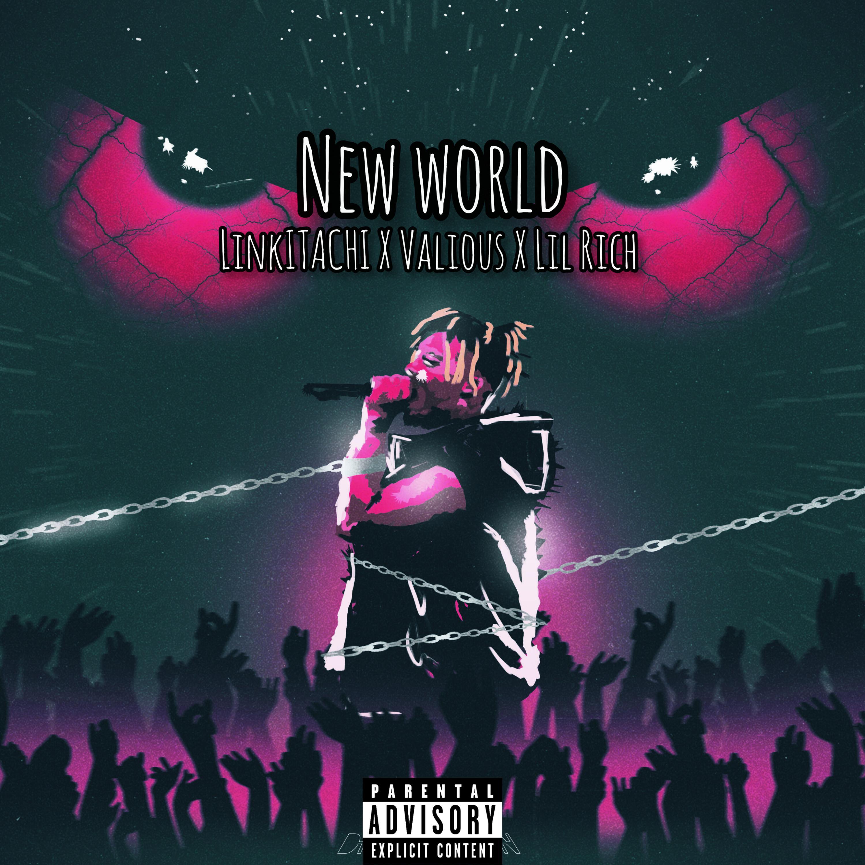 LinkITACHI - New World (feat. Valious & Lil Rich) (Sped up)