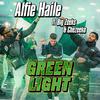 Alfie Haile - Green Light