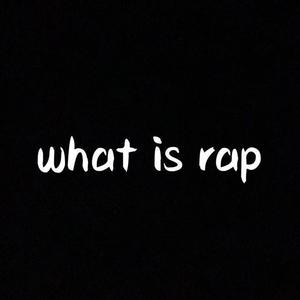 What is rap 【说唱新世代  伴奏】
