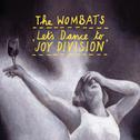 Let's Dance To Joy Division (1 track DMD - James Eriksen remix)专辑