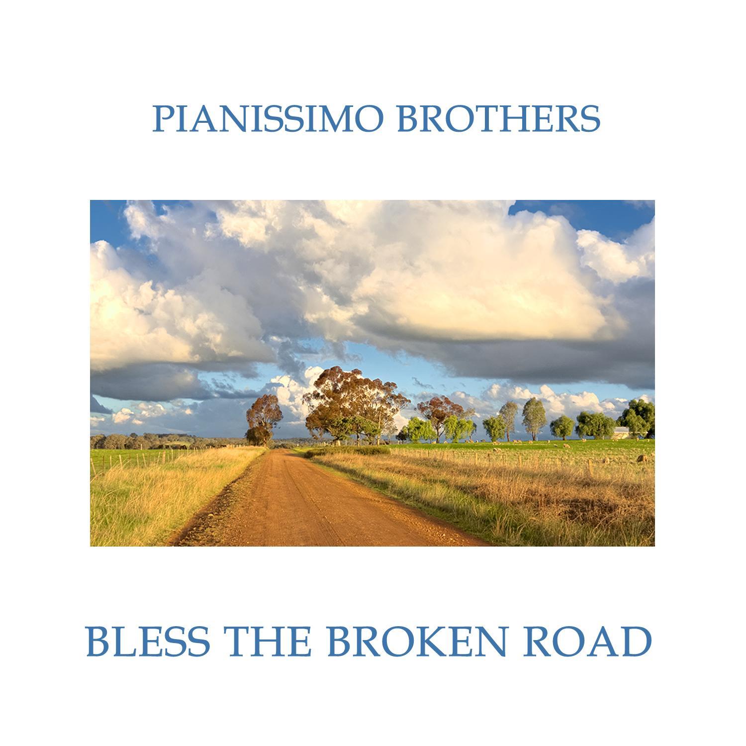 Bless the Broken Road