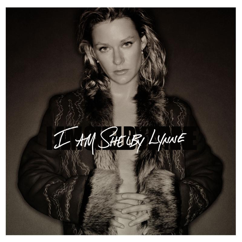 I Am Shelby Lynne (Bonus Track Version)专辑