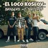 El Loco Koslov - Bangers Hit Switches