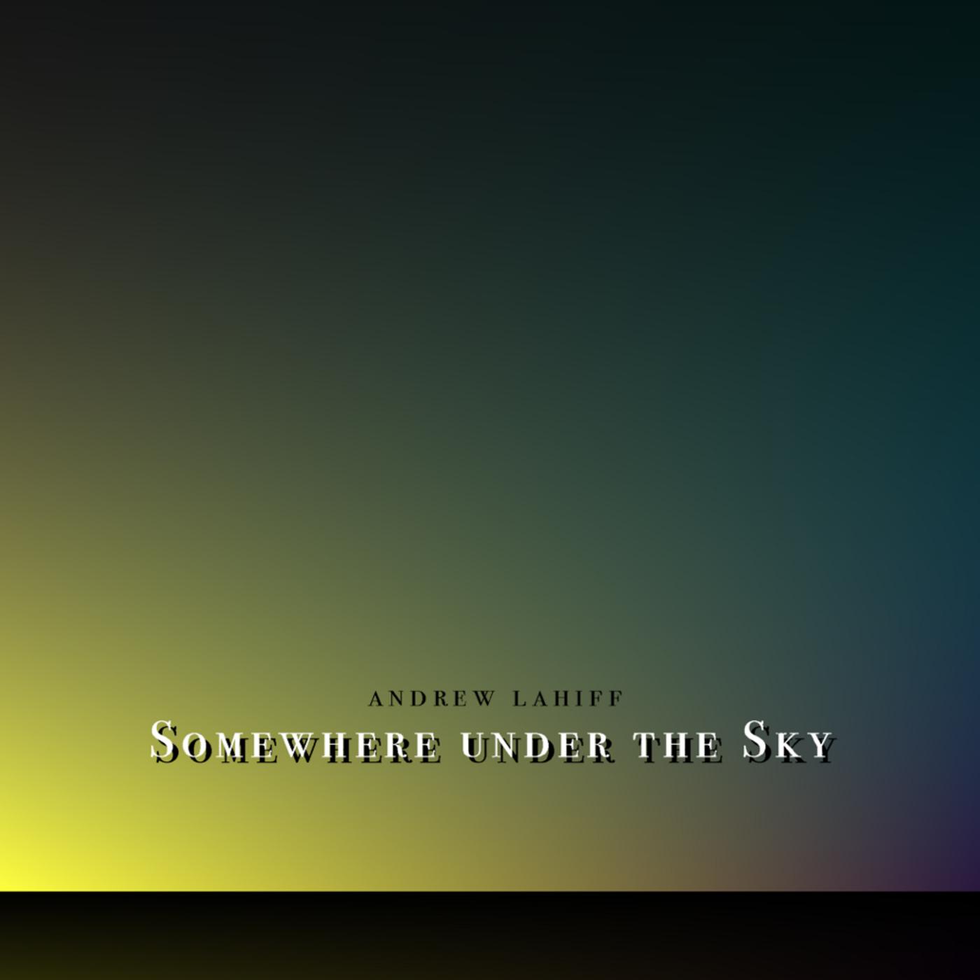 Somewhere under the Sky