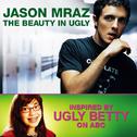 The Beauty In Ugly [Ugly Betty Version]专辑