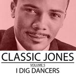 Classic Jones, Vol. 5: I Dig Dancers专辑