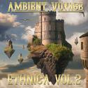 Ambient Voyage: Ethnica, Vol. 2专辑