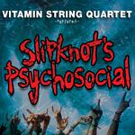 Vitamin String Quartet Performs Slipknot's Psychosocial专辑