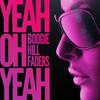 Boogie Hill Faders - Yeah Oh Yeah