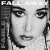 Fable - Fall Away (InsideInfo Remix)