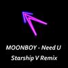 Starship V - Need U