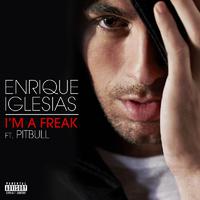 Enrique Iglesias & Pitbull - I'm A Freak (Pre-V) 带和声伴奏