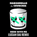 Here With Me（Lucian Dai Remix）