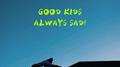 GOOD KIDS ALWAYS SAD专辑