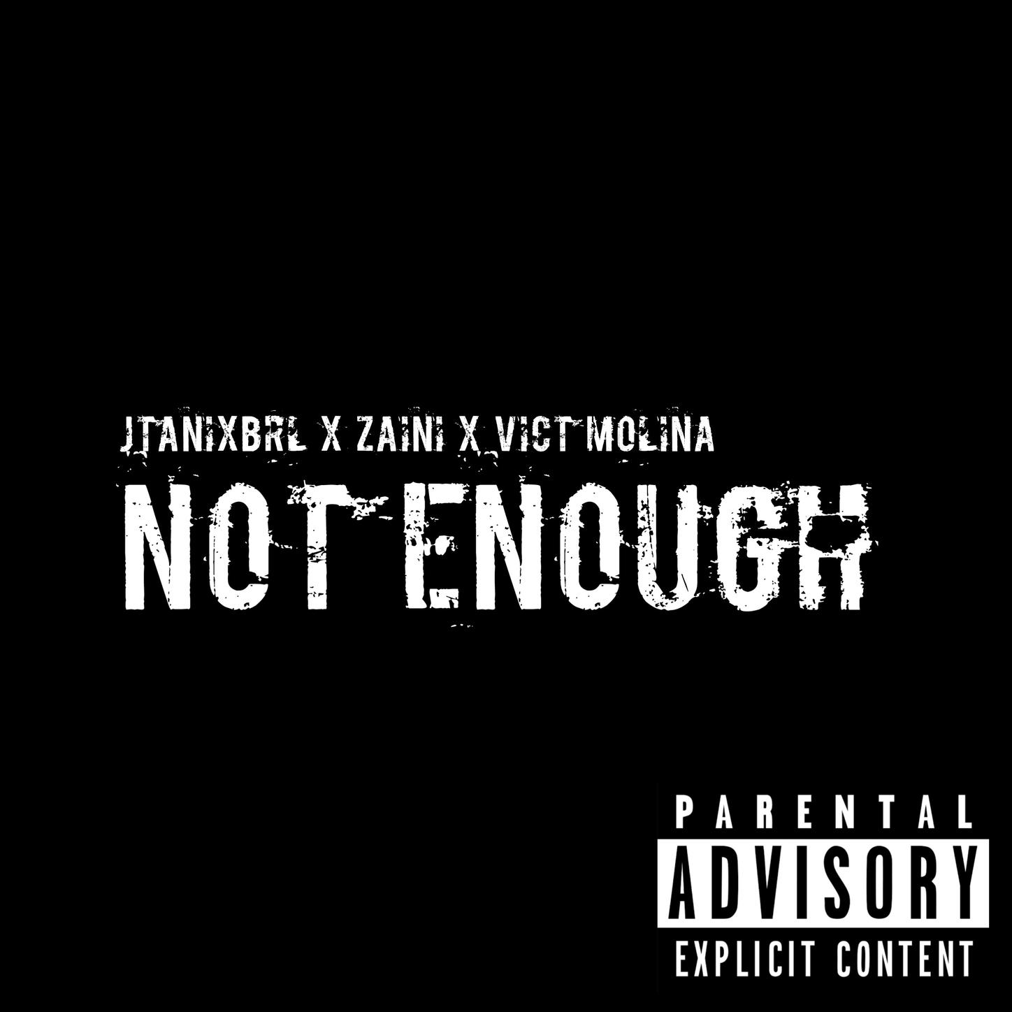 jtanixBrl - Not Enough