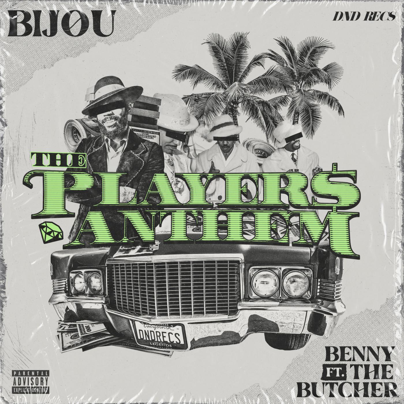 BIJOU - The Players Anthem (feat. Benny the Butcher)