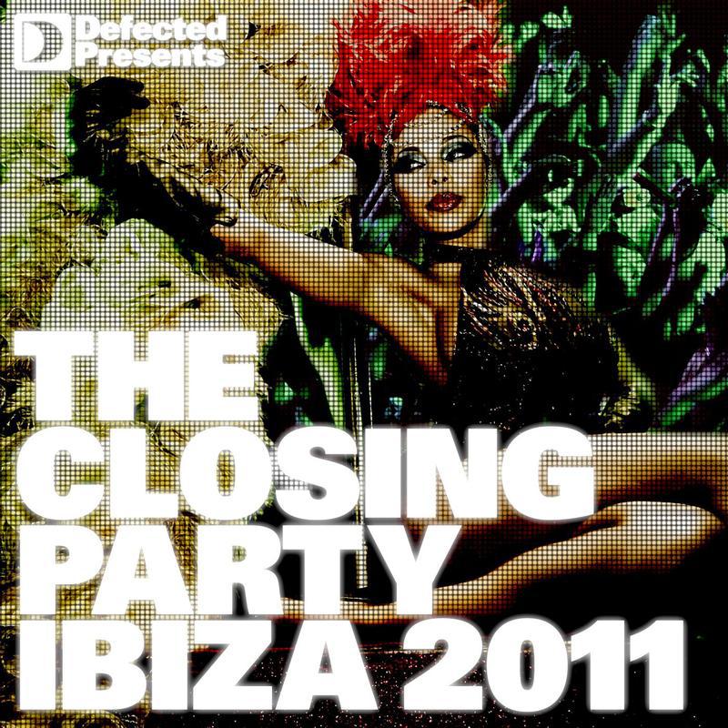 Defected presents The Closing Party: Ibiza 2011专辑