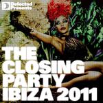 Defected presents The Closing Party: Ibiza 2011专辑