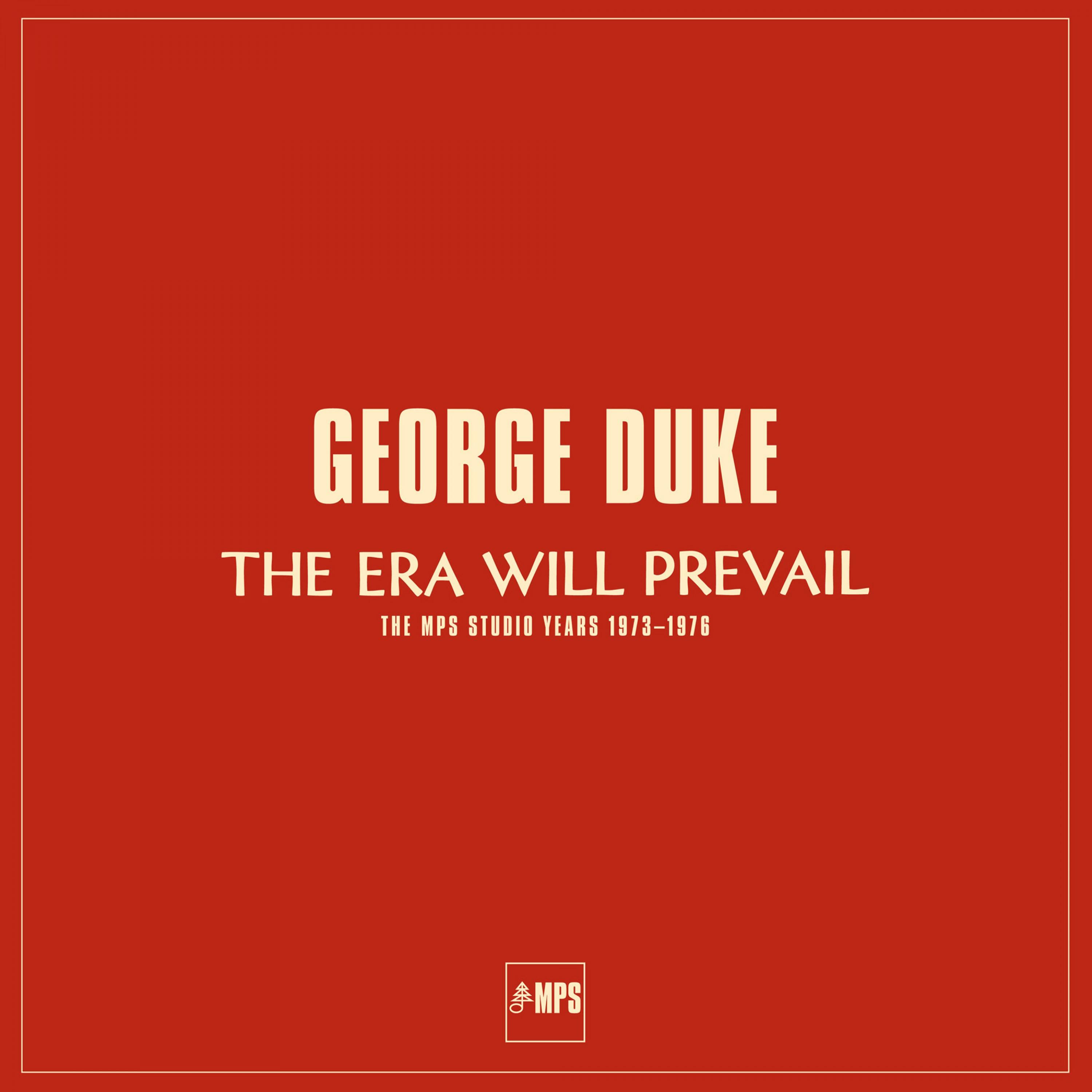 The Era Will Prevail (The MPS Studio Years 1973-1976)