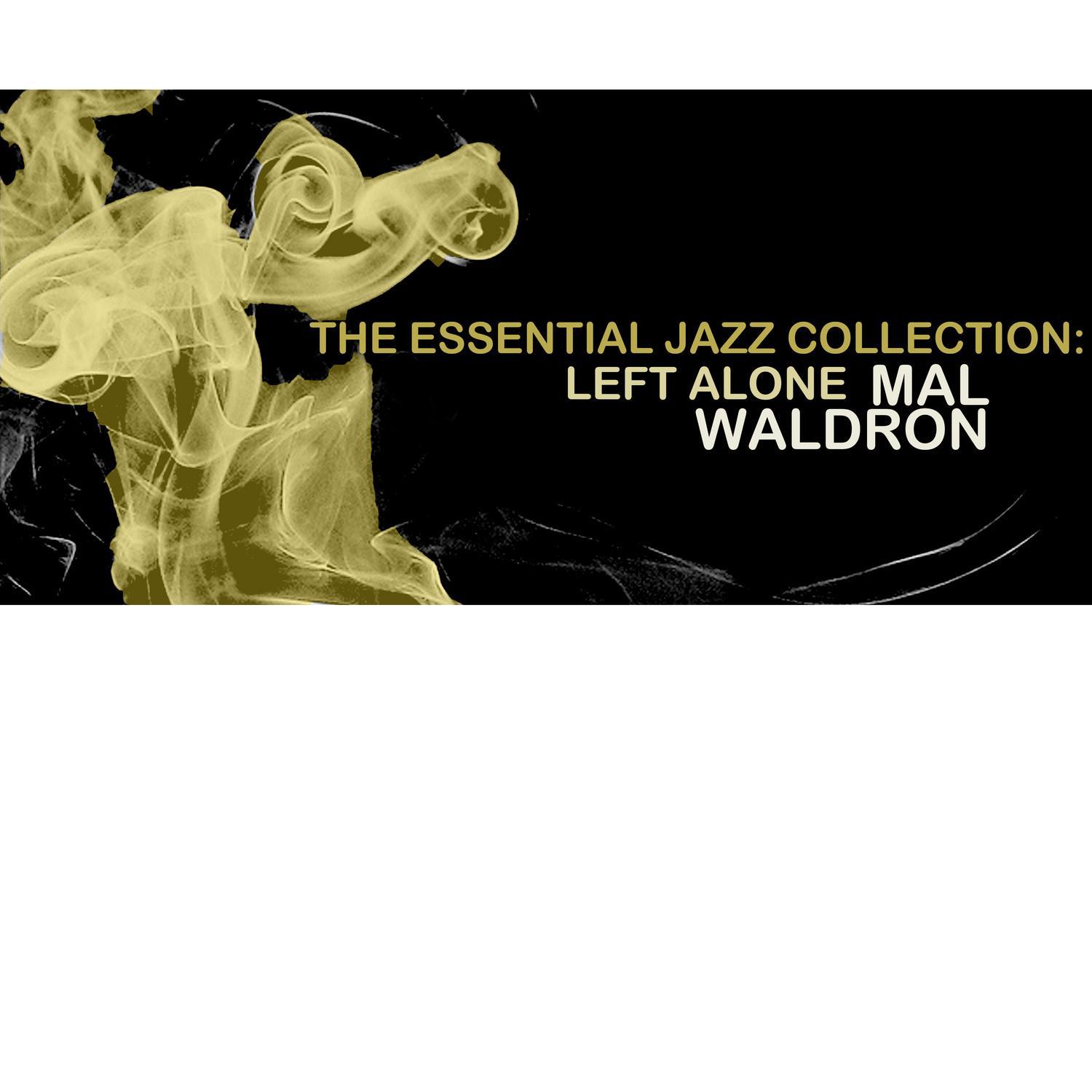 The Essential Jazz Collection: Left Alone