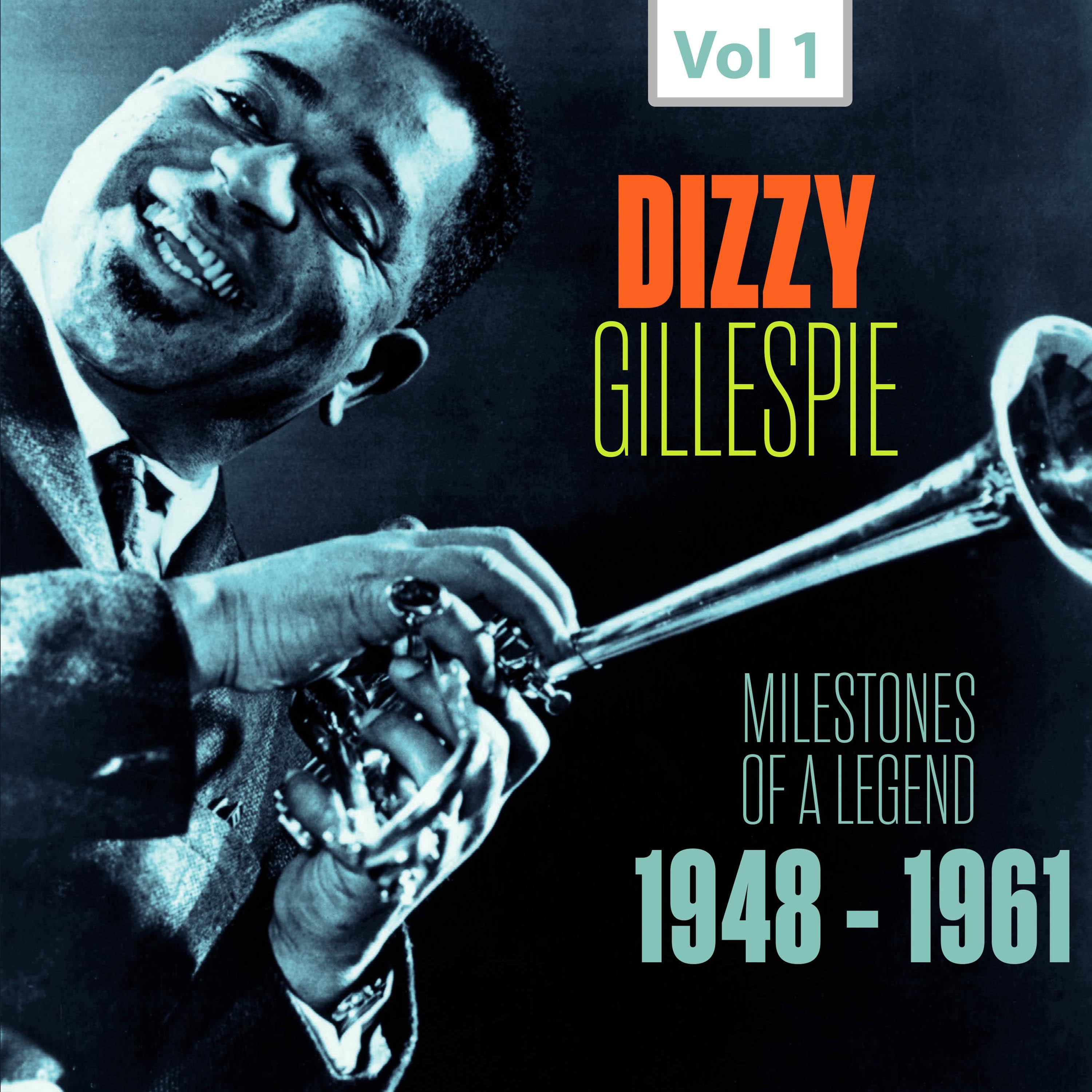Milestones of a Legend - Dizzy Gillespie, Vol. 1