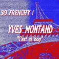 So Frenchy : Yves Montand