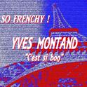 So Frenchy : Yves Montand专辑