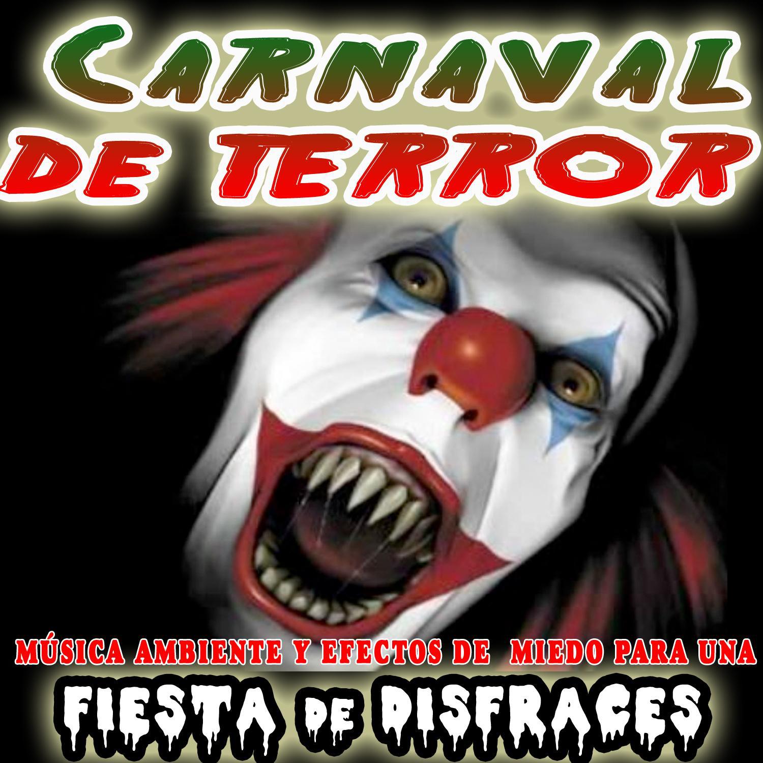 Carnaval de Terror. Música Ambiente y Efectos de Miedo para una Fiesta de Disfraces专辑