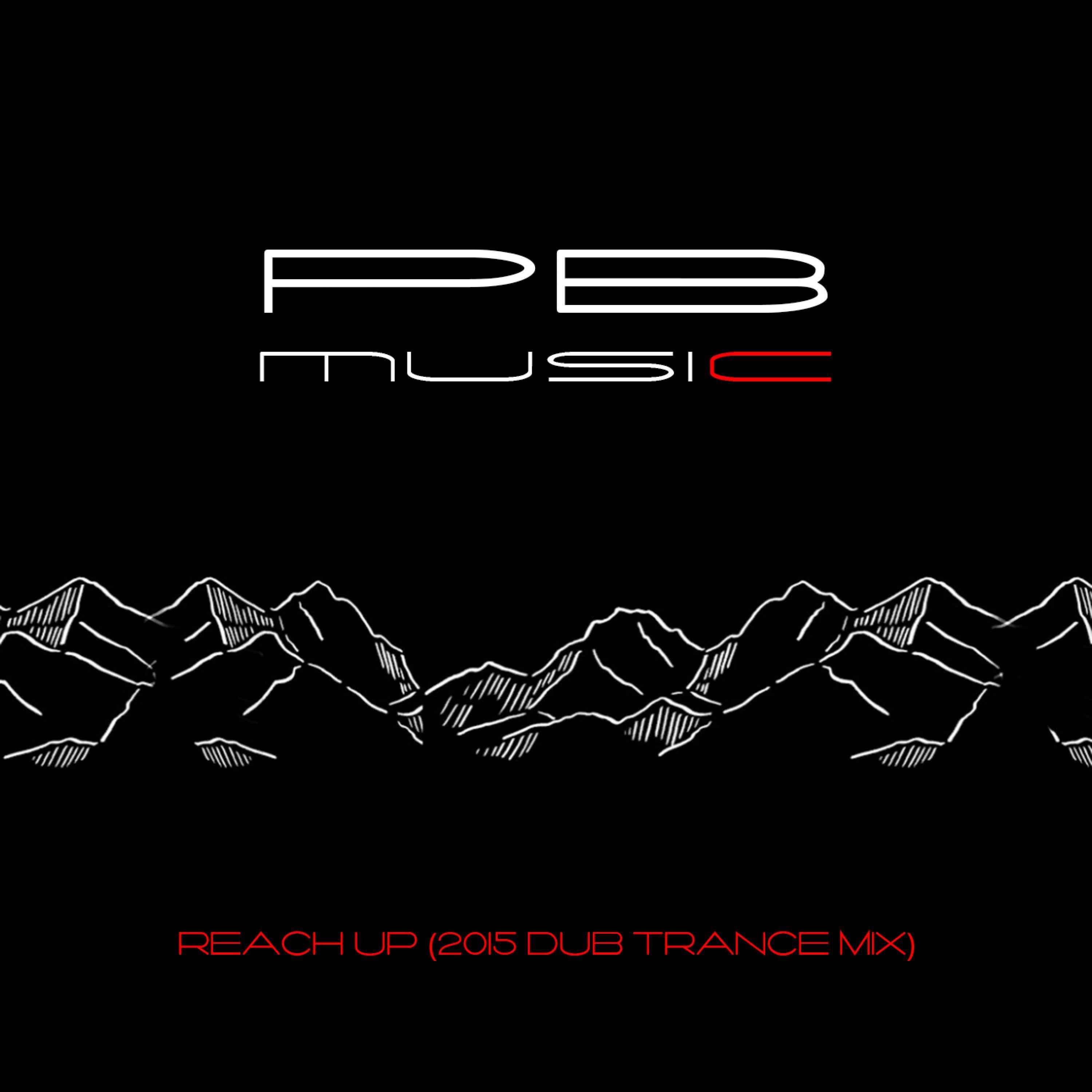 Reach Up (2015 Dub Trance Mix)