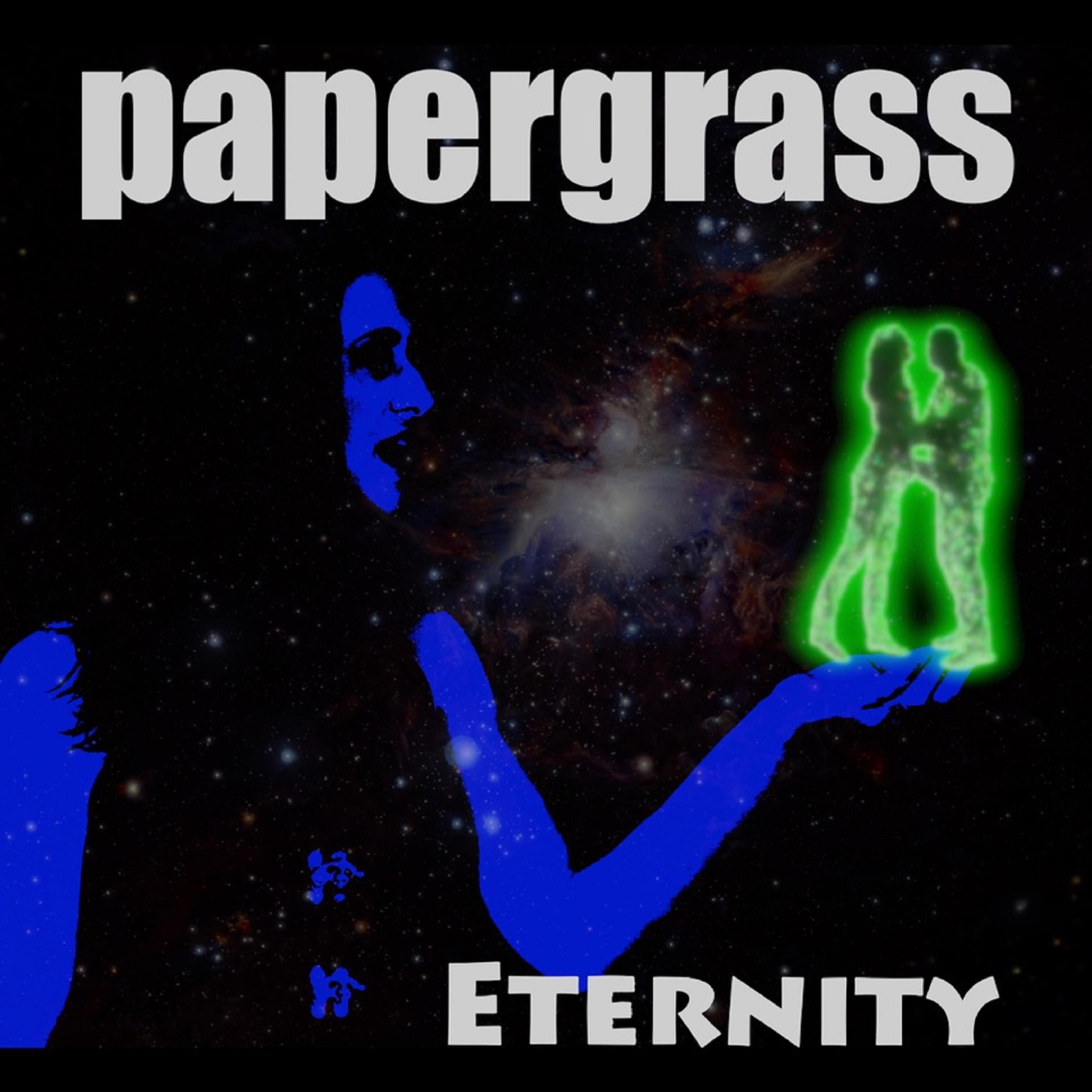 Papergrass - Eternity (Single Version)