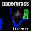 Papergrass - Eternity (Single Version)