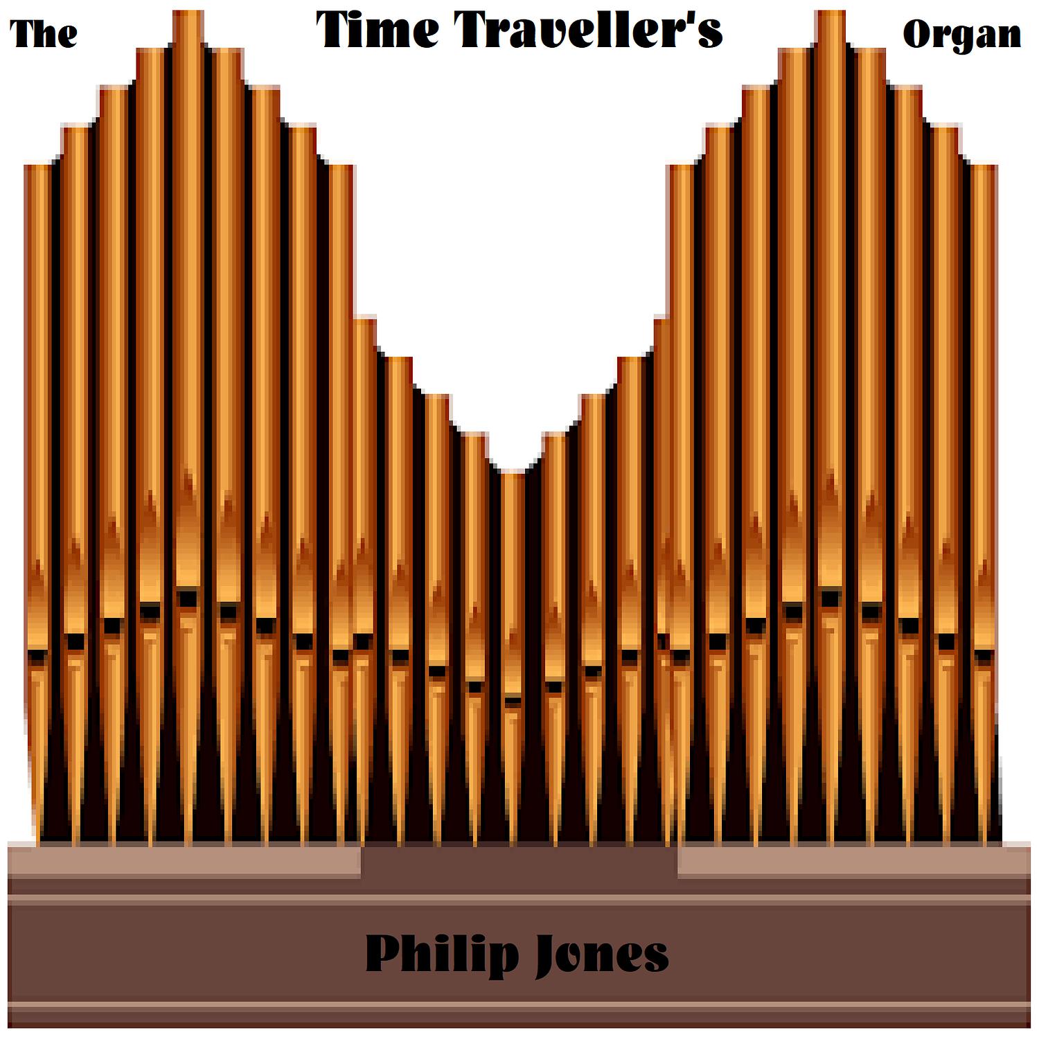 Philip Jones - The Time Traveller's Organ