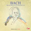 J.S. Bach: Prelude and Fugue in E Minor, BWV 548 (Digitally Remastered)专辑
