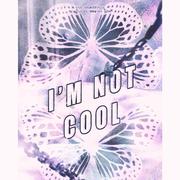 I‘m Not Cool（翻自 泫雅）