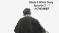 Black & White Story Episode 2-1 November专辑
