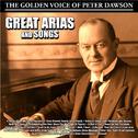 The Golden Voice of Peter Dawson : Great Arias and Songs专辑